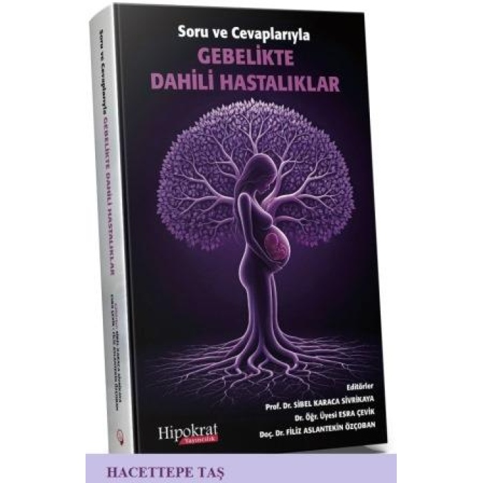 SORU VE CEVAPLARIYLA GEBELİKTE DAHİLİ HASTALIKLAR