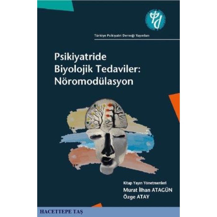 PSİKİYATRİDE BİYOLOJİK TEDAVİLER: NÖROMODÜLASYON