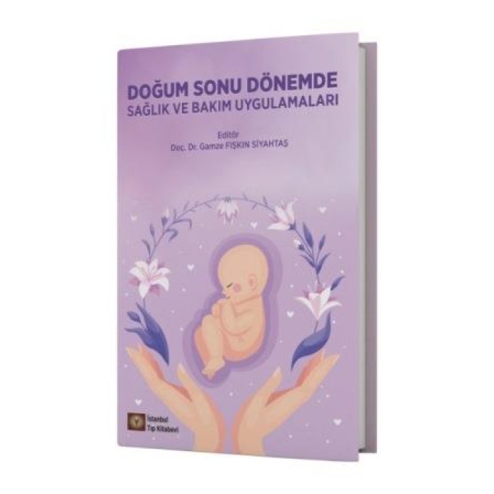 DOĞUM SONU DÖNEMDE SAĞLIK VE BAKIM UYGULAMALARI