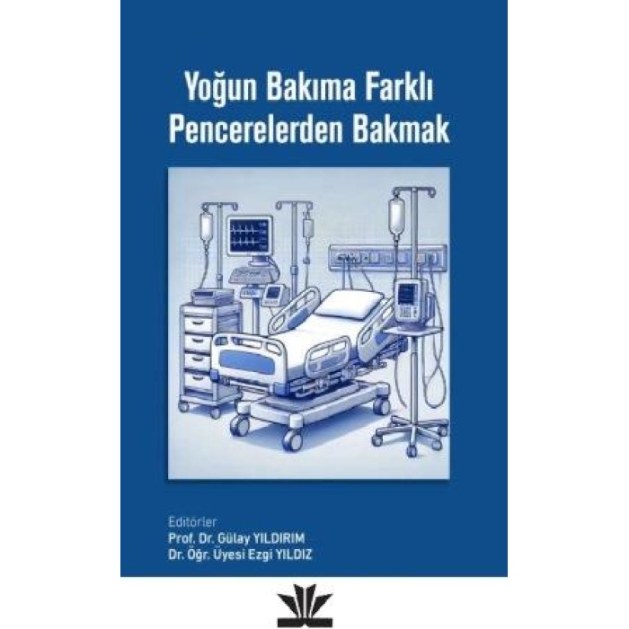 YOĞUN BAKIMA FARKLI PENCERELERDEN BAKMAK