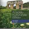 Anadolu Kültüründe Bitkiler