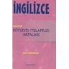 İngilizce Kronik Söyleyiş (Telaffuz) Hataları