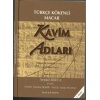 TÜRKÇE KÖKENLİ MACAR KAVİM ADLARI