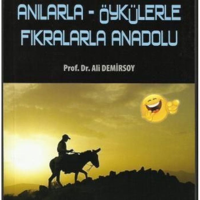 Anılarla Öykülerle Fıkralarla Anadolu