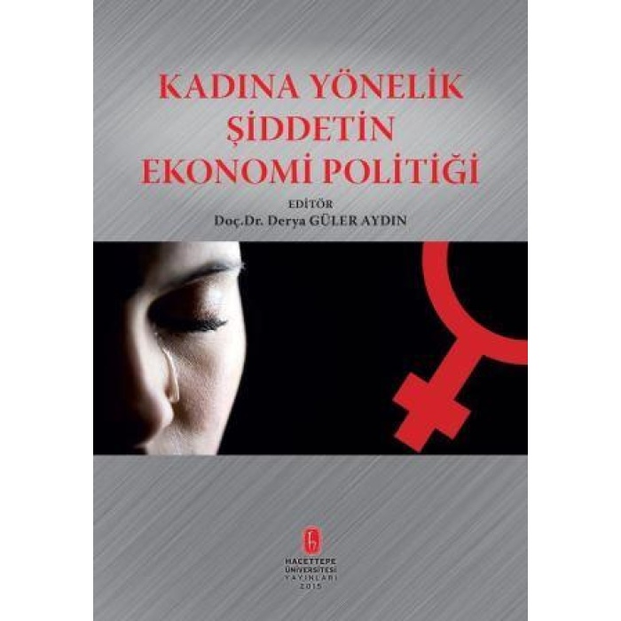 Kadına Yönelik Şiddetin Ekonomi Politiği