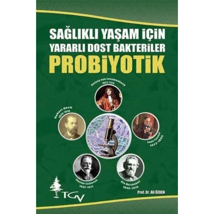 PROBİYOTİK Sağlıklı Yaşam İçin Yararlı Dost Bakteriler