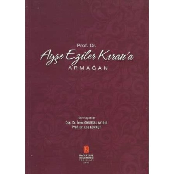Prof. Dr. Ayşe Eziler Kırana Armağan
