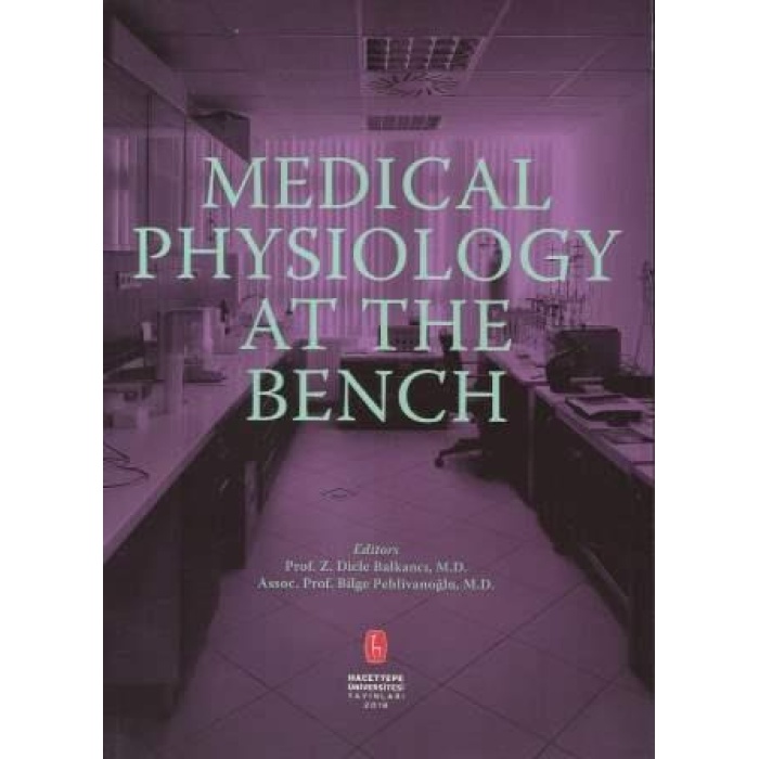 MEDİCAL PHYSİOLOGY AT THE BENCH