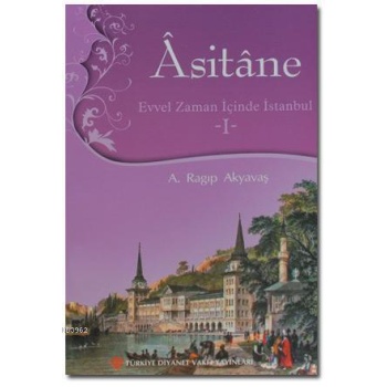 Asitane 1; Evvel Zaman İçinde İstanbul