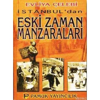 İstanbuldan Eski Zaman Manzaraları (Kültür-001)