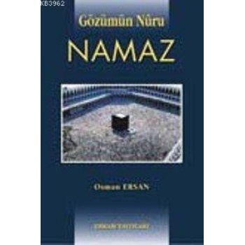 Gözümün Nuru Namaz - Osman Ersan