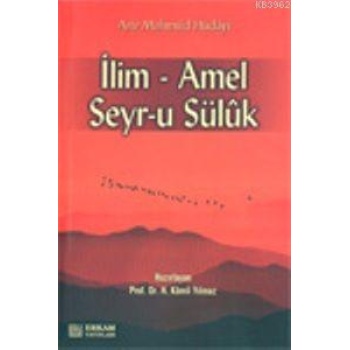 İlim - Amel - Seyr-u Süluk - Prof. Dr. Hasan Kamil Yılmaz