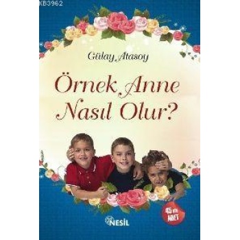 Örnek Anne Nasıl Olur?