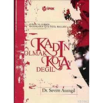 Kadın Olmak Kolay Değil
