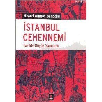 İstanbul Cehennemi; Tarihte Büyük Yangınlar