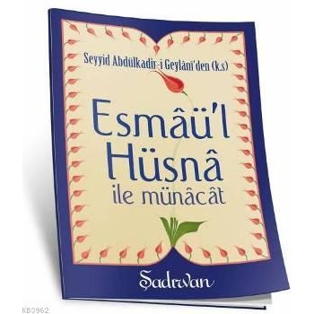 Esmaül Hüsna ile Münacat | Seyyid Abdülkadir-i Geylani