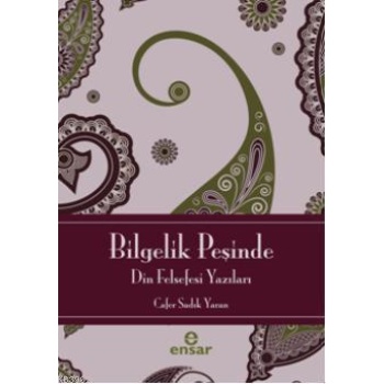 Bilgelik Peşinde; Din Felsefesi Yazıları