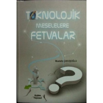 Teknolojik Meselelere Fetvalar