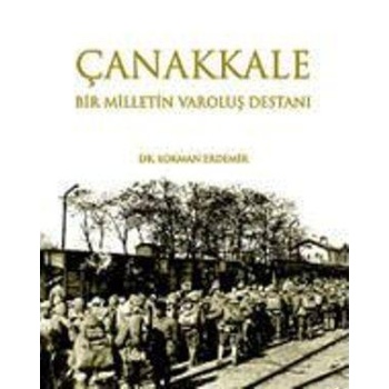 Çanakkale Bir Milletin Varoluş Destanı