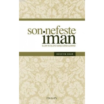 Son Nefeste İman | Hüseyin Okur