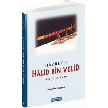 Hazreti Halid Bin Velid - Mahmud Sami Ramazanoğlu