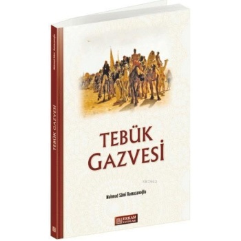 Tebük Gazvesi - Mahmud Sami Ramazanoğlu