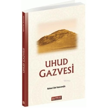 Uhud Gazvesi - Mahmud Sami Ramazanoğlu