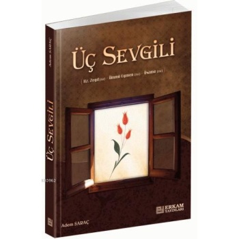Üç Sevgili - Adem Saraç