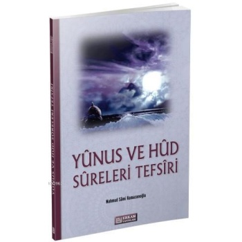 Yunus ve Hud Sureleri Tefsiri - Mahmud Sami Ramazanoğlu