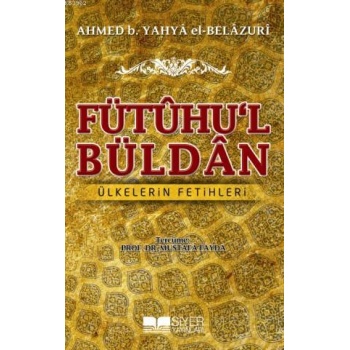 Fütûhul Büldân; Ülkelerin Fetihleri