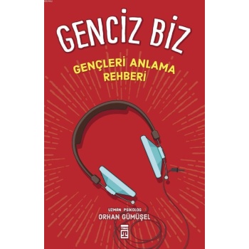 Genciz Biz; Gençlik Psikolojisi