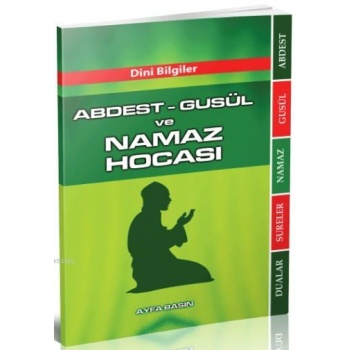 Abdest - Gusül ve Namaz Hocası (Ayfa-069, Çanta Boy); Dini Bilgiler