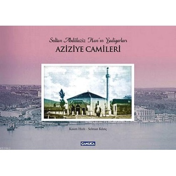 Aziziye Camileri (Ciltli)