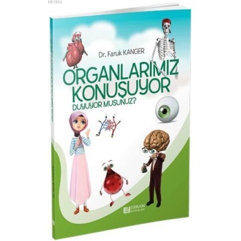 Organlarımız Konuşuyor Duyuyor Musunuz? - Dr. Faruk Kanger (Bağış)