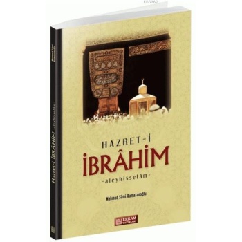 Hazreti İbrahim Aleyhisselam - Mahmud Sami Ramazanoğlu