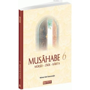 Musahabe - 6 / Mürşid - Zikir - Rabıta - Mahmud Sami Ramazanoğlu