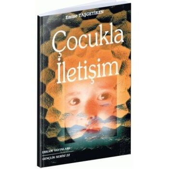 Çocukla İletişim - Emine Taşgetiren