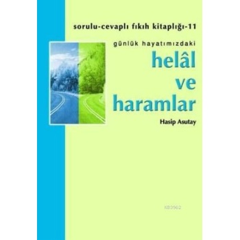 Helal ve Haramlar | Hasip Asutay