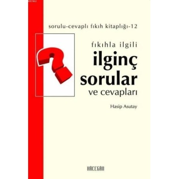 Fıkıhla İlgili İlginç Sorular ve Cevapları | Hasip Asutay