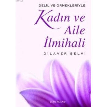 Kadın ve Aile İlmihali | Dilaver Selvi