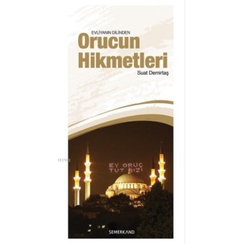 Orucun Hikmetleri | A. Suat Demirtaş