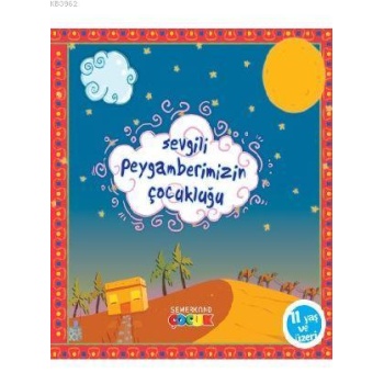 Sevgili Peygamberimizin Çocukluğu | Hüseyin Okur