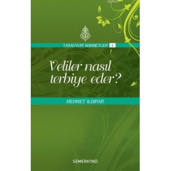 Veliler Nasıl Terbiye Eder | Mehmet Ildırar