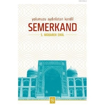 Yolumuzu Aydınlatan Kandil Semerkand