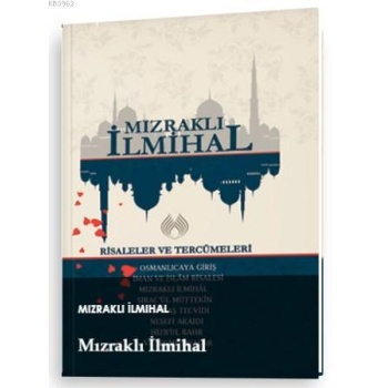 Mızraklı İlmihal Risaleler ve Tercümeleri