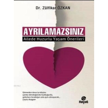 Ayrılamazsınız; Ailede Huzurlu Yaşam Önerileri