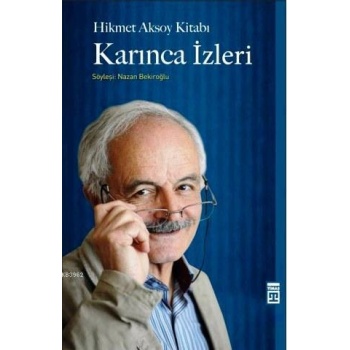 Karınca İzleri; Hikmet Aksoy Kitabı