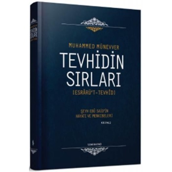 Tevhidin Sırları | Esrarüt Tevhid | Muhammed B. Münevver