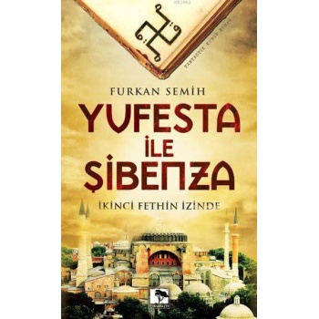 Yufesta ile Şibenza; İkinci Fethin İzinde