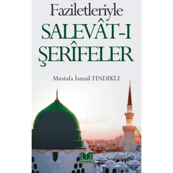 Faziletleriyle Salevatı Şerifeler